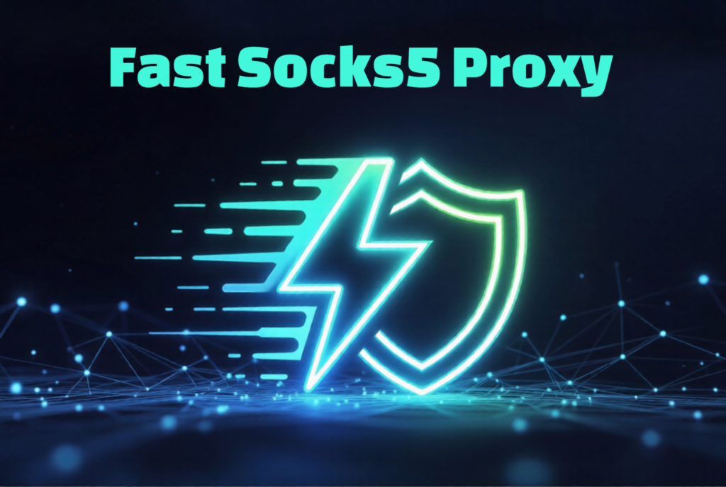 Fast SOCKS5 Proxy